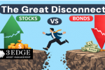 The Great Disconnect – Stocks vs. Bonds